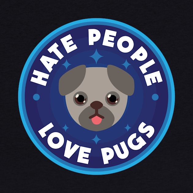 Hate people, love pugs by PaletteDesigns